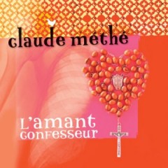 Claude Méthé:L'Amant Confesseur