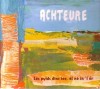 Achteure: Lés Pyids Dins Loe, Él Né In’l Ér